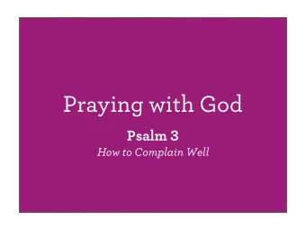 Praying with God  Psalm 3  How to Complain Well  Book Cover via Kindle.  Six Elements of a Lament