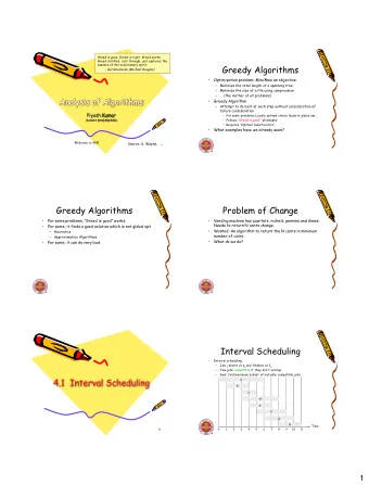 Greedy Algorithms - Gordon Gecko (Michael Douglas)    Optimization problem: Min/Max an