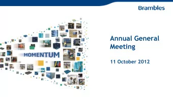 Annual General  Meeting  11 October 2012  Graham Kraehe AO  Chairman  Annual General Meeting 2012