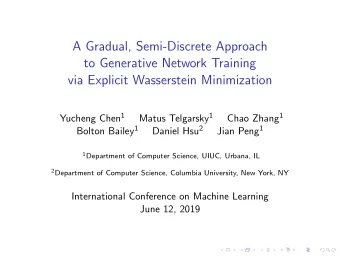 A Gradual, Semi-Discrete Approach  to Generative Network Training  via Explicit Wasserstein