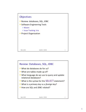 Objectives  Review: databases, SQL, JDBC  Software Engineering Tools  Maven  Issue
