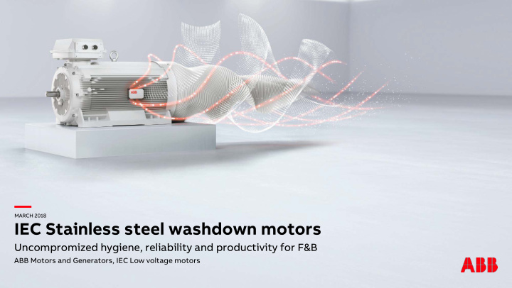 march 2018 iec stainless steel washdown motors