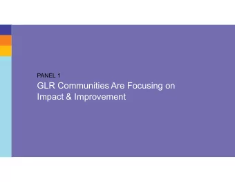 GLR Communities Are Focusing on  Impact &amp; Improvement  Moderator: Jeff Edmondson (Ballmer