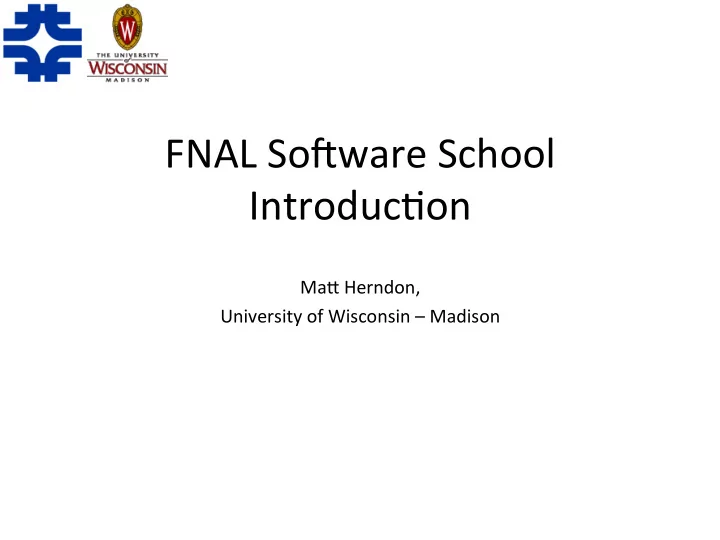 fnal so ware school introduc5on