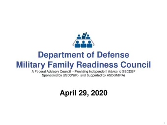Department of Defense  Military Family Readiness Council  A Federal Advisory Council -- Providing