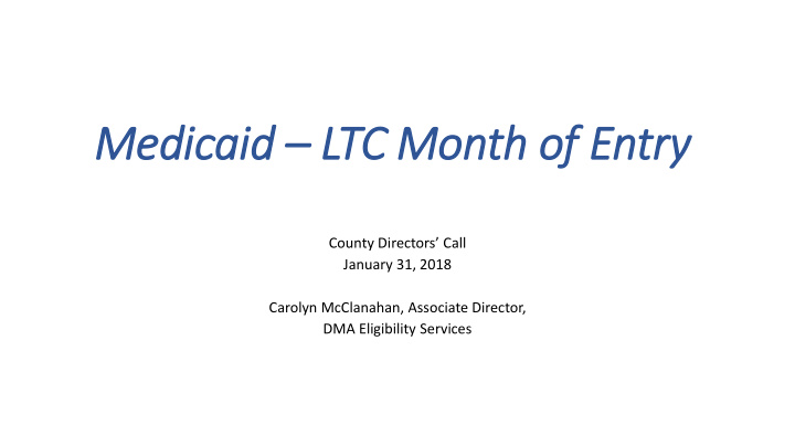 medicaid ltc month of f entry ry