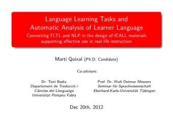 Language Learning Tasks and  Automatic Analysis of Learner Language  Connecting FLTL and NLP in the