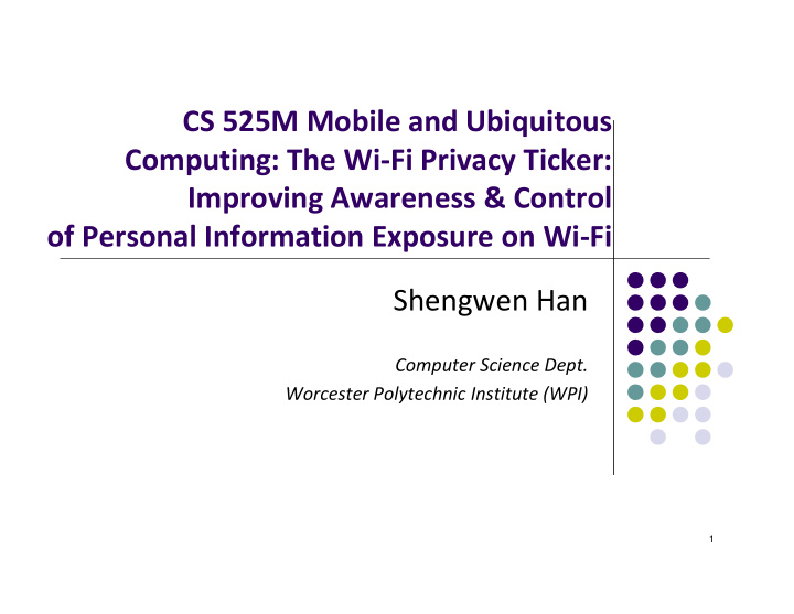 cs 525m mobile and ubiquitous computing the wi fi privacy