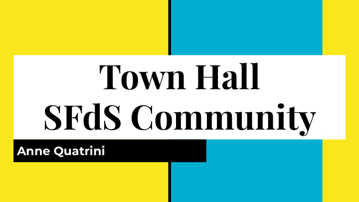 town hall sfds community