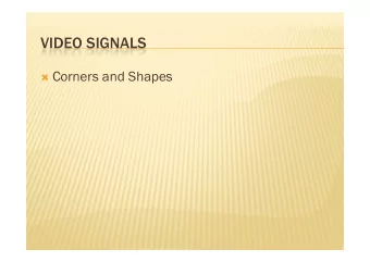 VIDEO SIGNALS  VIDEO SIGNALS  Corners and Shapes  PROJECTION OF VECTORS  PROJECTION OF VECTORS
