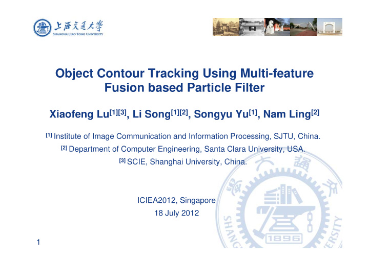 object contour tracking using multi feature fusion based