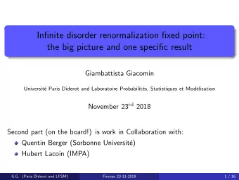 Infinite disorder renormalization fixed point:  the big picture and one specific result