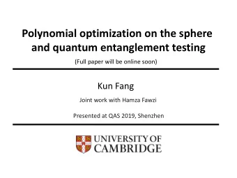 Polynomial optimization on the sphere  and quantum entanglement testing  (Full paper will be online