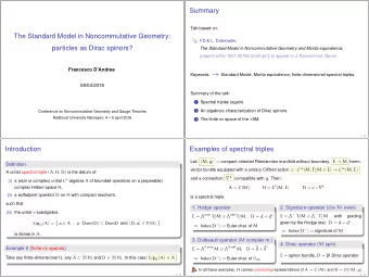 Summary  Talk based on:  The Standard Model in Noncommutative Geometry:  FD &amp; L. Dabrowski,