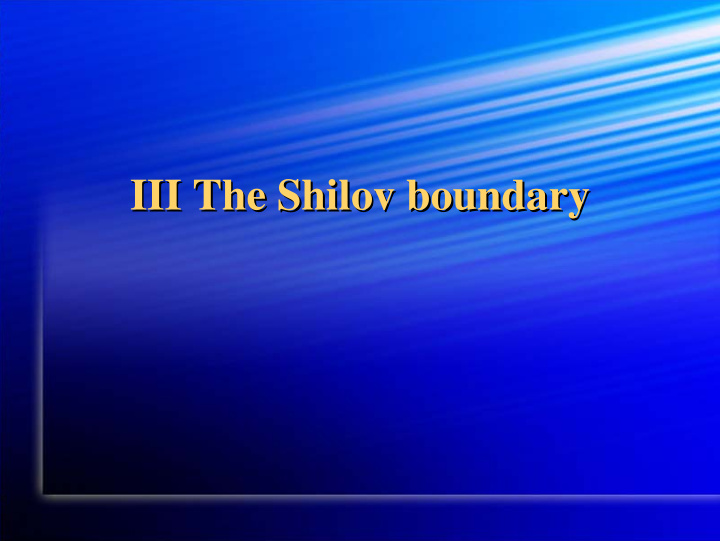 iii the the shilov shilov boundary boundary iii v