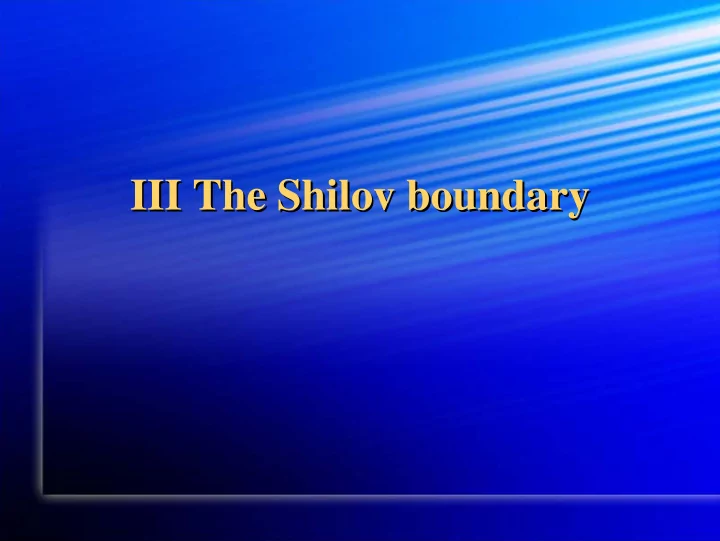 iii the the shilov shilov boundary boundary iii v