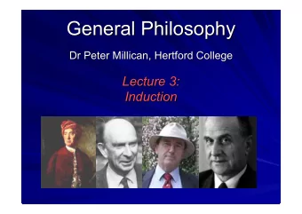 General Philosophy  General Philosophy  Dr Peter Millican, Hertford College  Dr Peter Millican,