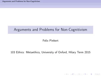 Arguments and Problems for Non-Cognitivism  Felix Pinkert  103 Ethics: Metaethics, University of