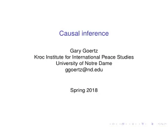 Causal inference  Gary Goertz  Kroc Institute for International Peace Studies  University of Notre