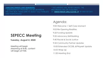 SEPECC Meeting  9:25 Advocacy Skill Building  9:40 Racial &amp; Social Justice  Tuesday, August 4,