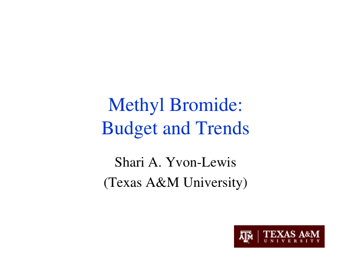 methyl bromide budget and trends