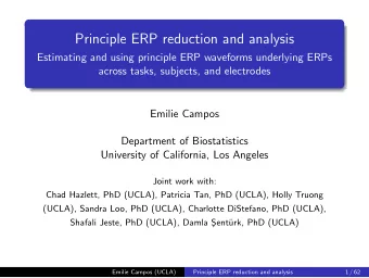 Principle ERP reduction and analysis  Estimating and using principle ERP waveforms underlying ERPs