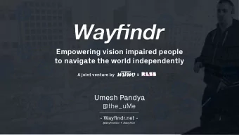 Empowering vision impaired people   to navigate the world independently  A joint venture by
