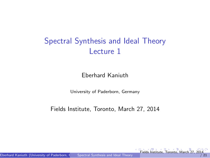 spectral synthesis and ideal theory lecture 1