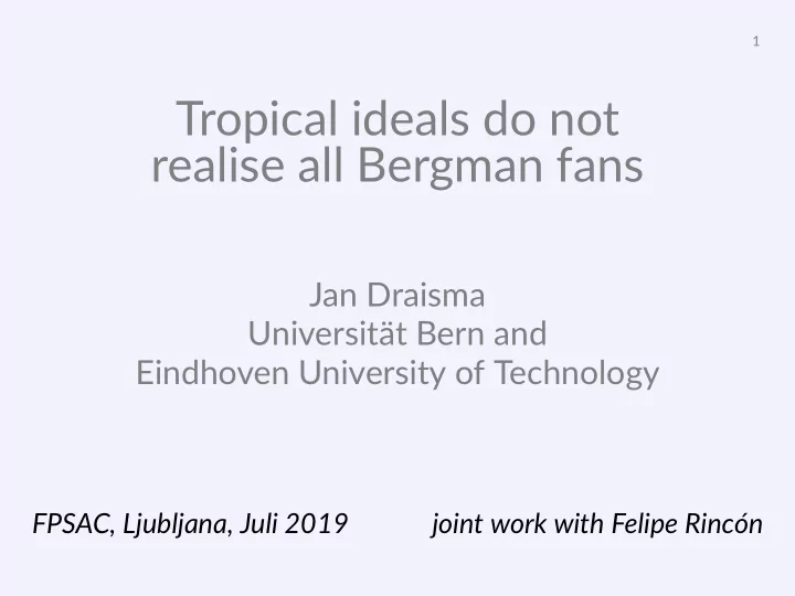 tropical ideals do not realise all bergman fans