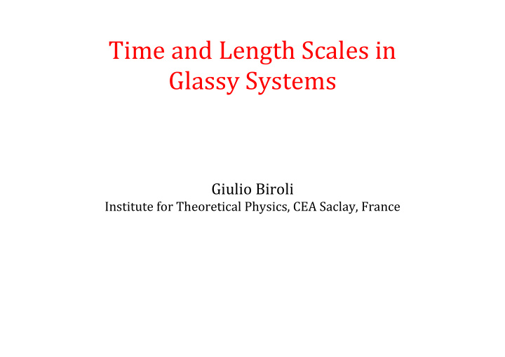 time and length scales in glassy systems