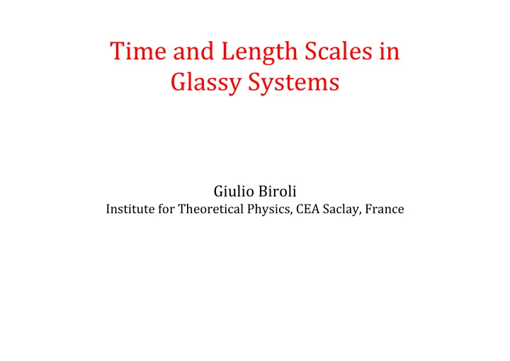 time and length scales in glassy systems