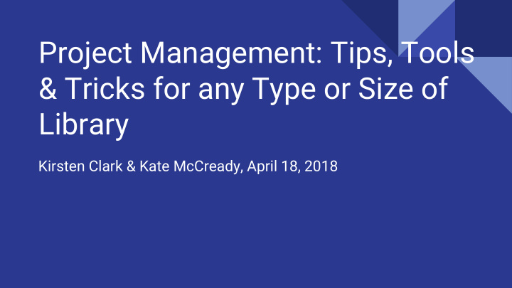 project management tips tools tricks for any type or size