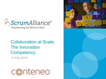 Collaboration at Scale:  The Innovation  Competency  13-Feb-2019  Collaboration at Scale  Designed