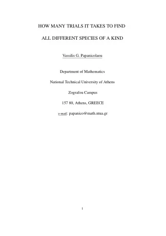 HOW MANY TRIALS IT TAKES TO FIND  ALL DIFFERENT SPECIES OF A KIND  Vassilis G. Papanicolaou