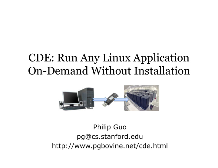 cde run any linux application on demand without