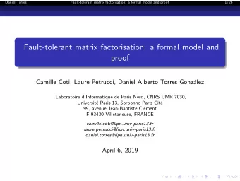 Fault-tolerant matrix factorisation: a formal model and  proof  Camille Coti, Laure Petrucci,