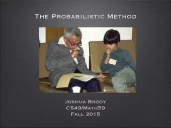 The Probabilistic Method  Joshua Brody  CS49/Math59  Fall 2015  Traditional Lectures    Little