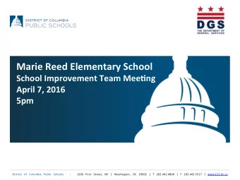 Marie  Reed  Elementary  School    School  Improvement  Team  Mee7ng