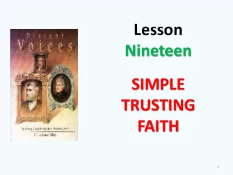 SIMPLE  TRUSTING  FAITH  1  James A. Harding  (1848-1922),  Kentucky evangelist and  co-founder  of