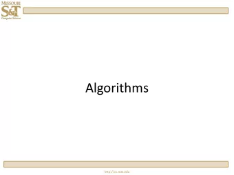 Algorithms  http://cs.mst.edu  What is an algorithm?  An algorithm is a clear, concise, and