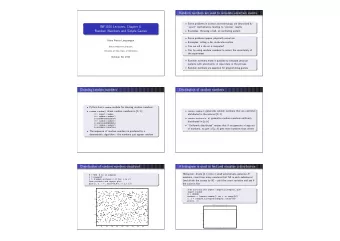 Random numbers are used to simulate uncertain events  Some problems in science and technology are