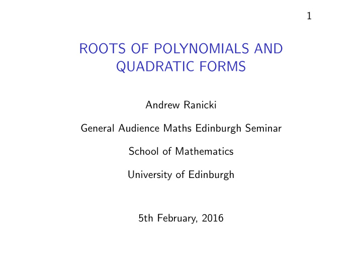 roots of polynomials and quadratic forms