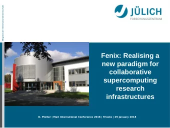 Fenix: Realising a  new paradigm for  collaborative  supercomputing  research  infrastructures  D.