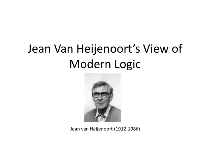 jean van heijenoort s view of