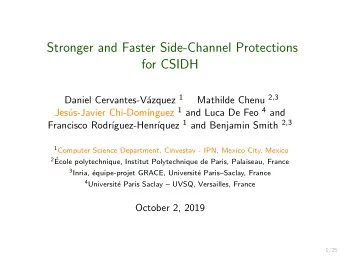Stronger and Faster Side-Channel Protections  for CSIDH azquez 1 Mathilde Chenu 2,3  Daniel
