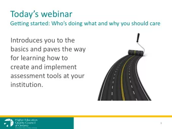 Todays webinar  Getting started: Whos doing what and why you should care  Introduces you to