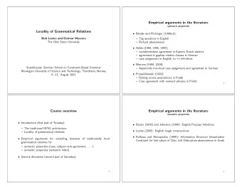 Empirical arguments in the literature  syntactic properties  Locality of Grammatical Relations