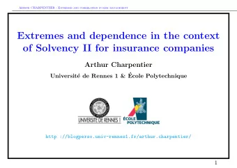 Extremes and dependence in the context  of Solvency II for insurance companies  Arthur Charpentier