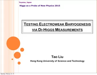 2  A strongly first order EWPT generically requires a modified Higgs potential  Saturday,