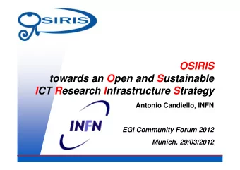 OSIRIS  towards an Open and Sustainable  ICT Research Infrastructure Strategy  Antonio Candiello,